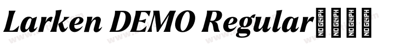 Larken DEMO Regular字体转换